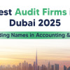 Discover the top 15 audit firms in Dubai for 2025. Compare leading global and local firms, services offered, and expert tips to choose the right audit partner for your business.