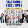 Fractional Executives Are The Future by Shirley Cress Dudley is now available on Amazon- ebook and paperback. The audio version is coming soon.